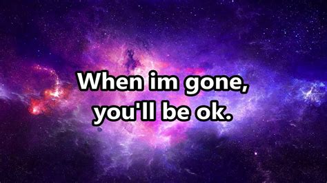 You will be ok lyrics - It always seems more quiet in the dark It always feels so stark How silence grows under the moon Constellations gone so soon I used to think that I was bold I used to think love …